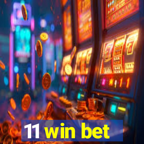 11 win bet